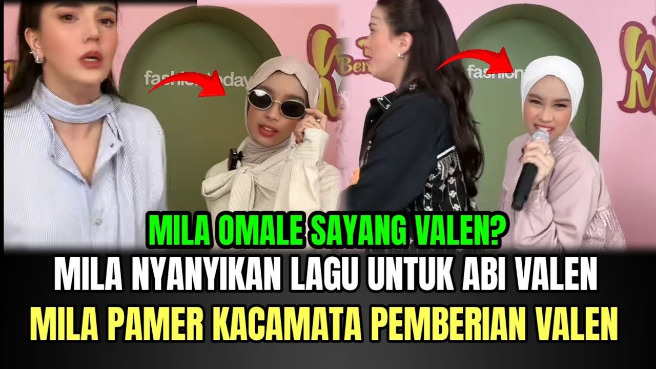 PECAH! Mila Nyanyikan Lagu Untuk Abi Valen, Mila Pamer Kacamata Pemberian Valen!