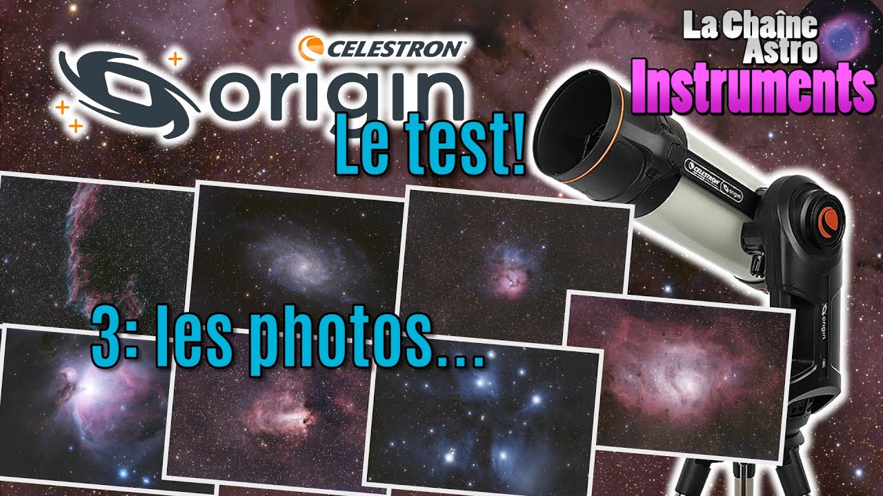Celestron Origin : analyse des photos... sans concession!