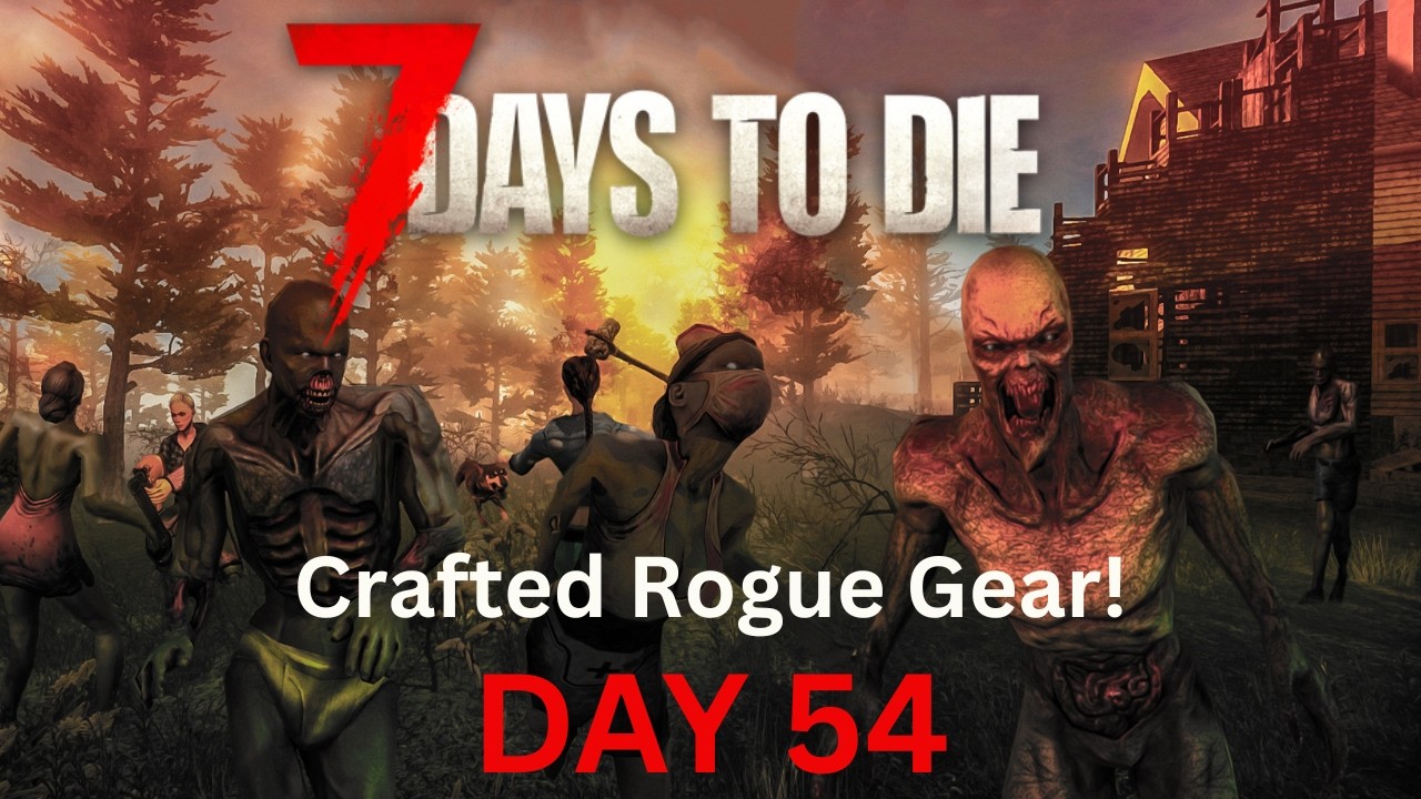 Day 54 : We Finally Crafted Rogue Gear! (Loot Bonus + Lockpicking)