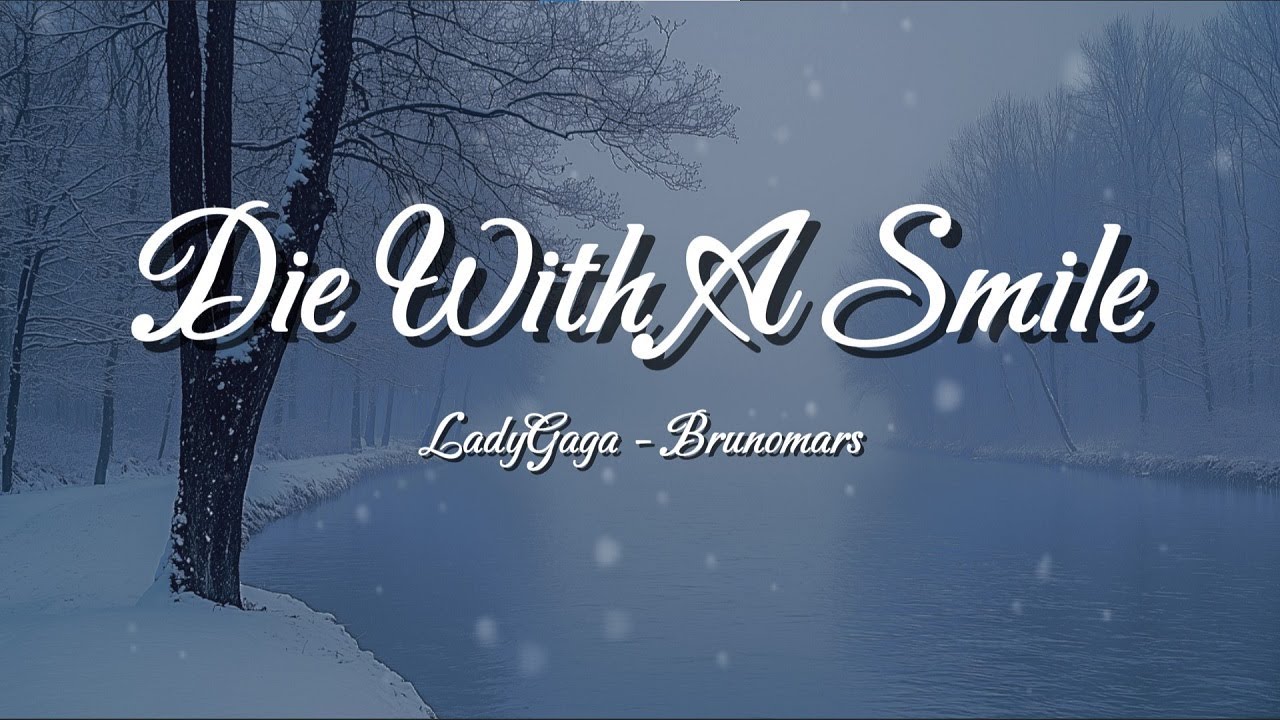 Lady Gaga & Bruno Mars – Die With A Smile (Lyrics) | Love That Lasts Forever