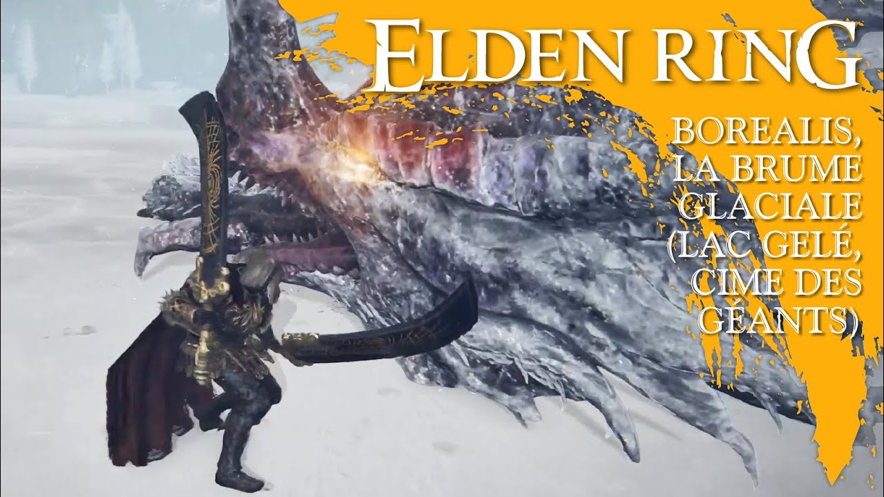 † R.I.P. BOREALIS, LA BRUME GLACIALE - LAC GELÉ - CIME DES GÉANTS (BOSS) | Elden Ring