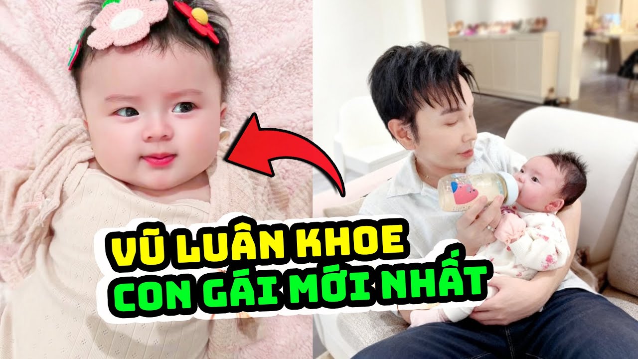 Vũ Luân liên tục cho con gái chiếm sóng vì quá dễ thương