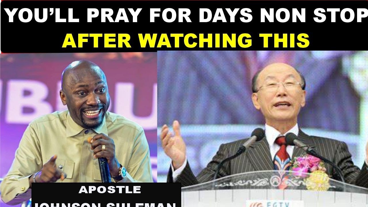 😭😭😭The Prayer Life of Pastor David Younggi Cho by Apostle Johnson Suleman
