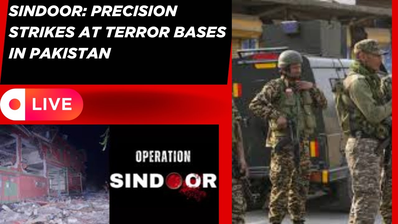 India's Operation Sindoor: Precision Strikes At Terror Bases In Pakistan