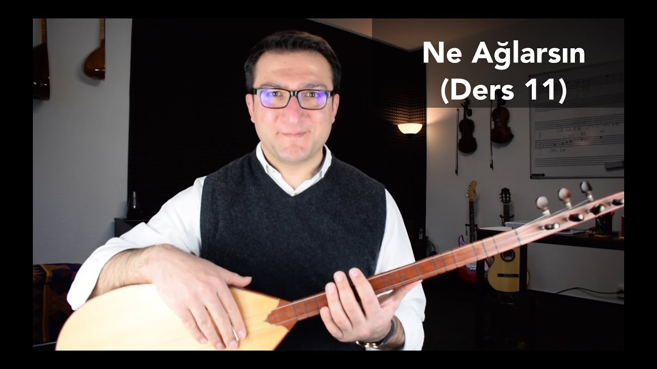 Ne Ağlarsın (Ders 11)