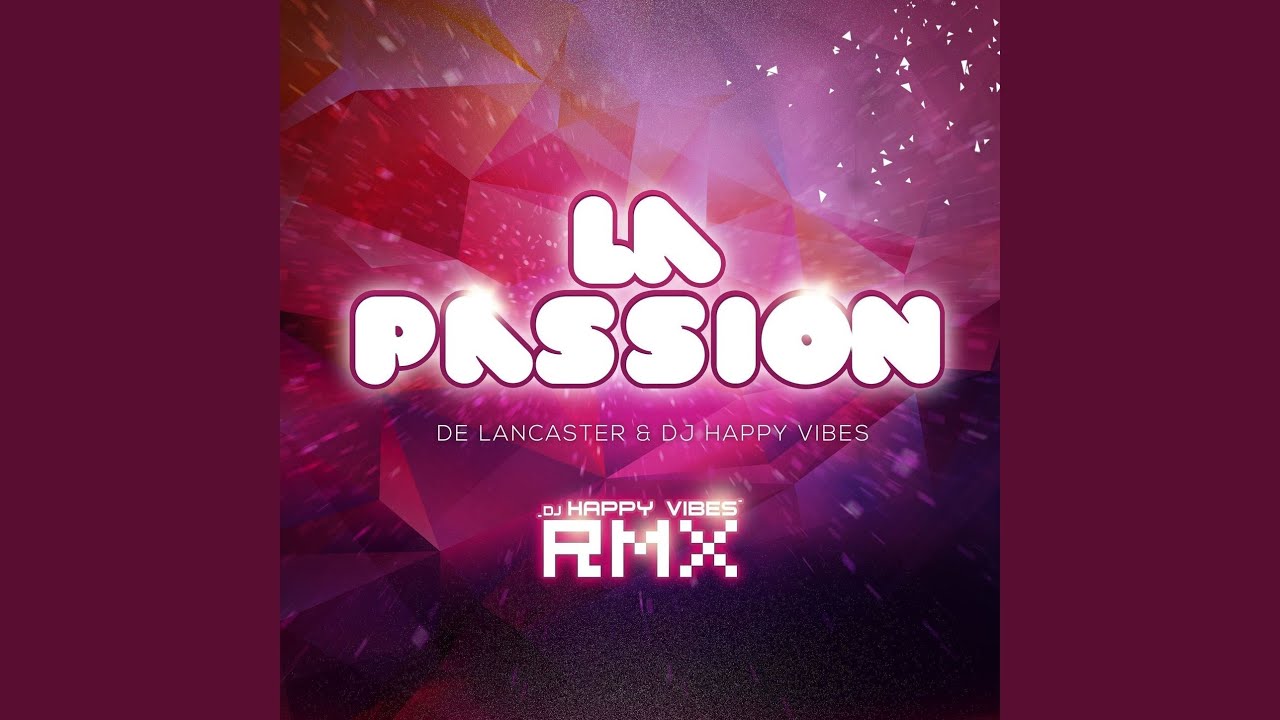 La Passion (DJ Happy Vibes RMX)