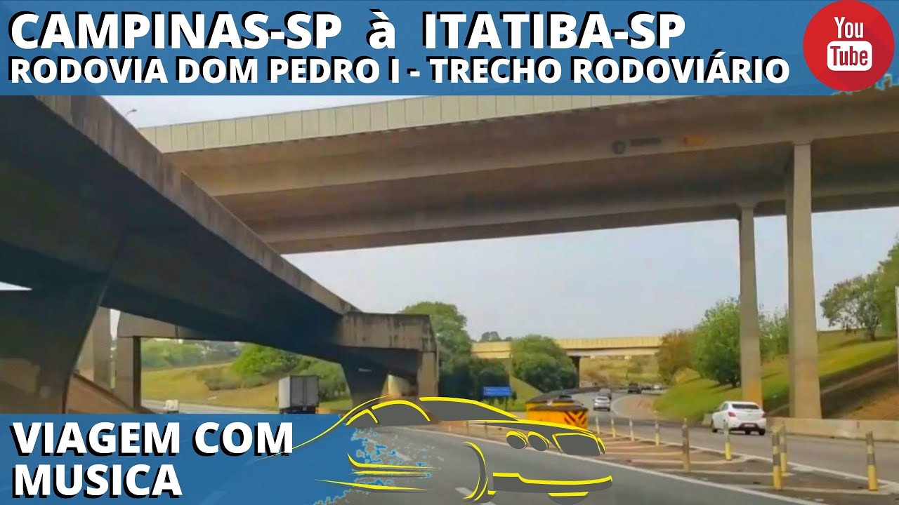 Trecho Rodoviario entre Campinas SP até Trevo Itatiba SP - Rodovia Dom Pedro I -  Viagem com Música