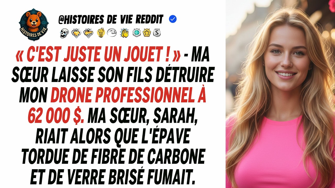 Ma sœur a laissé mon neveu détruire mon drone à 62k$. Pour elle, ce n'était qu'un jouet.