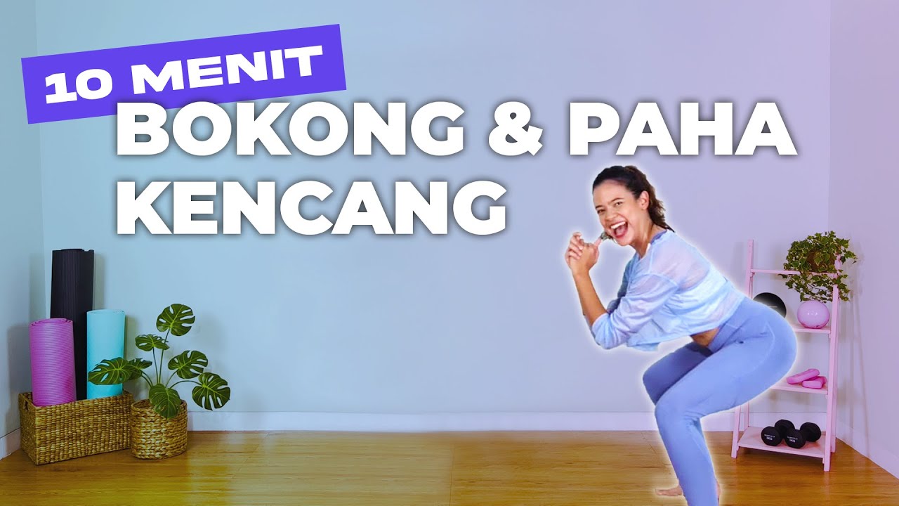 10 MENIT BOKONG & PAHA KENCANG | Tanpa Alat