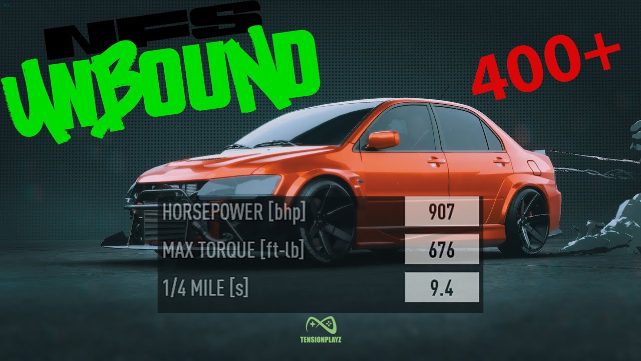 400+ Evo 9 Highway Beast!! | NFS Unbound | Evo Build