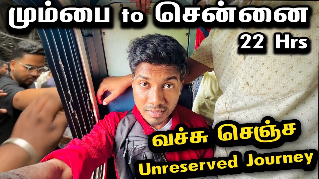 😰சாப்பிடாம தூங்காம Unreserved Journey | Mumbai CSMT to Chennai SF Express Train Journey