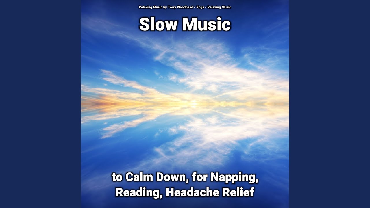 Slow Music to Calm Down Pt. 59