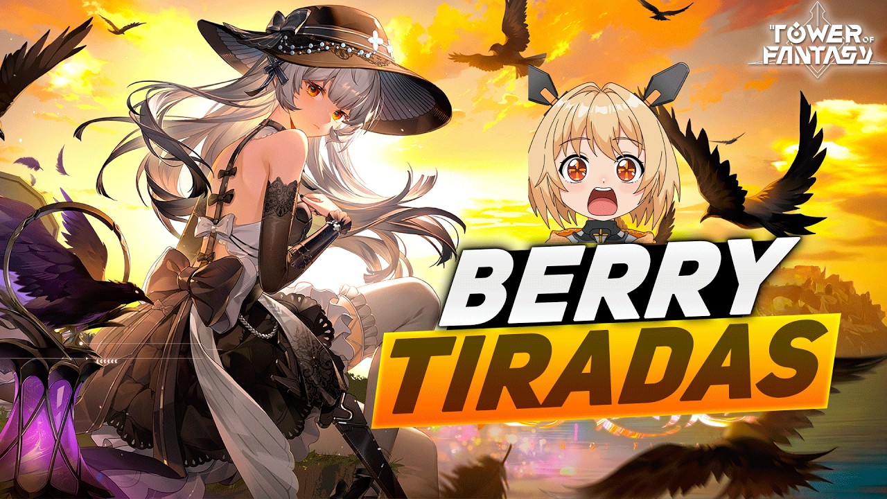 TIRADAS por BERRY en Tower of Fantasy CN + Temp 2 en ToF MMO