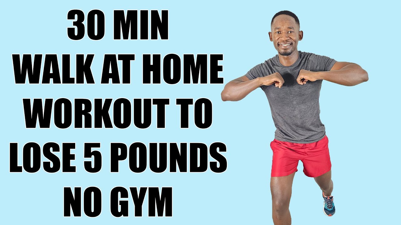 30-Minute Walk at Home Workout for Losing 5 Pounds No Gym