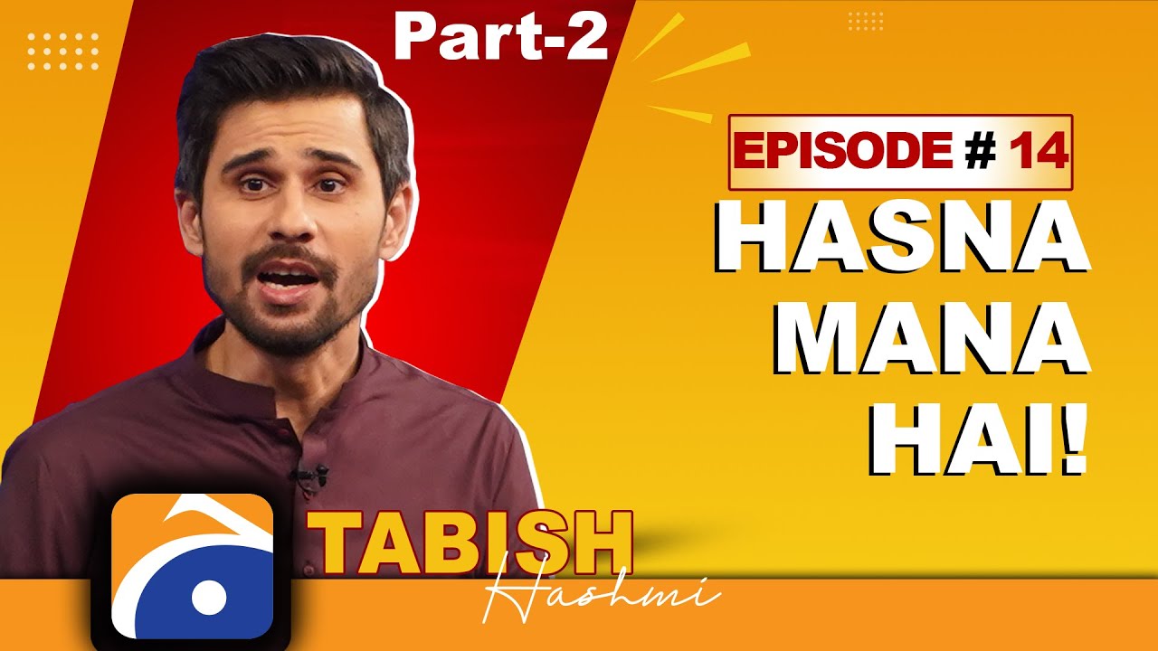 Hasna Mana Hai | Ali Abbas (actor) Hamna Ali | Tabish Hashmi | Episode 14