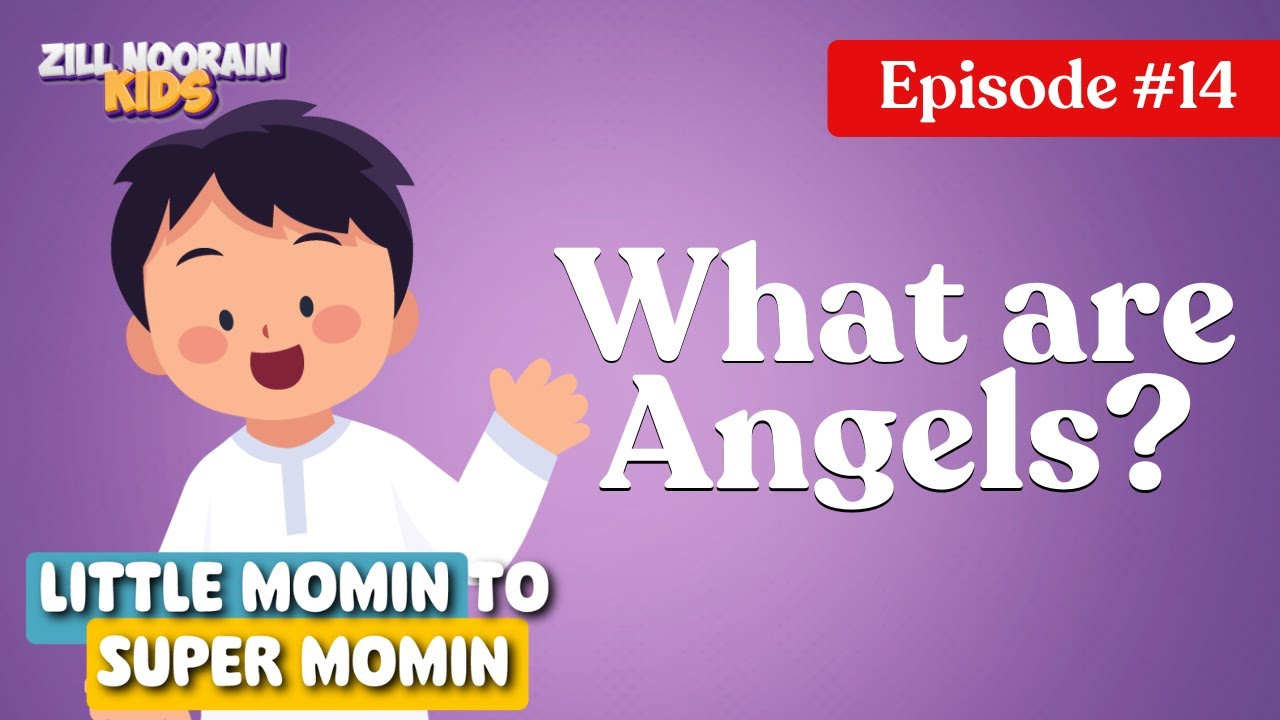 What are Angels in Islam? | Little Mu&rsquo;min&rsquo;s 30 Daily Discoveries-EP 14 | Zillnoorain Kids