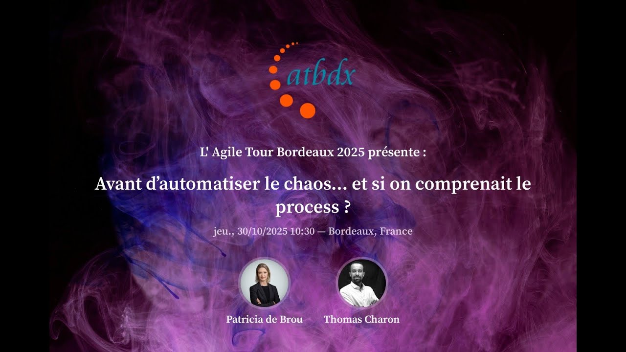 Patricia de Brou et Thomas Charon - Avant d'automatiser le chaos et si on comprenait le process