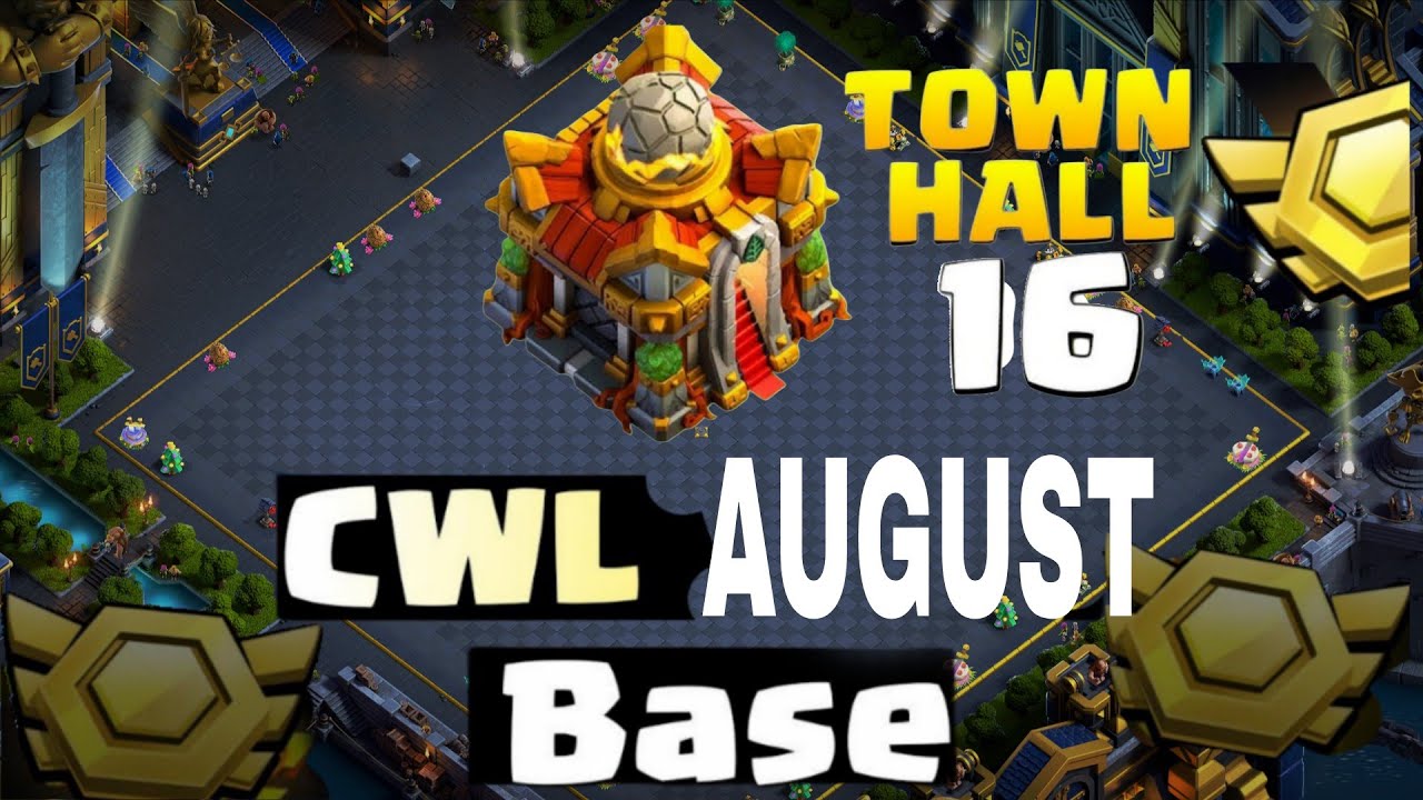CWL AUGUST TOP 10 BASES Th16 WAR Base Link ! NEW Anti everything  Th16 Base ! TH16 BASE LAYOUT