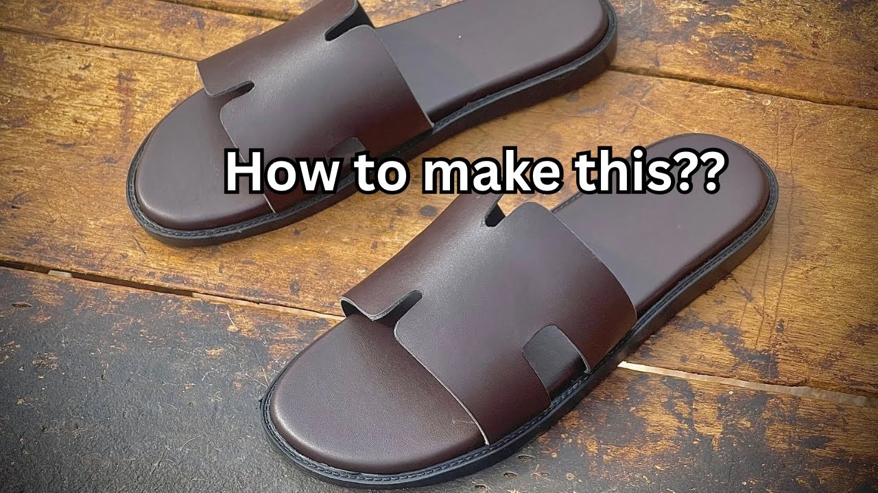 Most famous HERMÈS footwear, how to make it