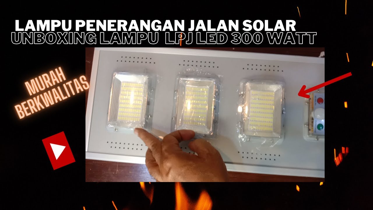LAMPU PENERANGAN JALAN TENAGA SURYA - UNBOXING LAMPU LPJ LED SOLAR 300 WATT