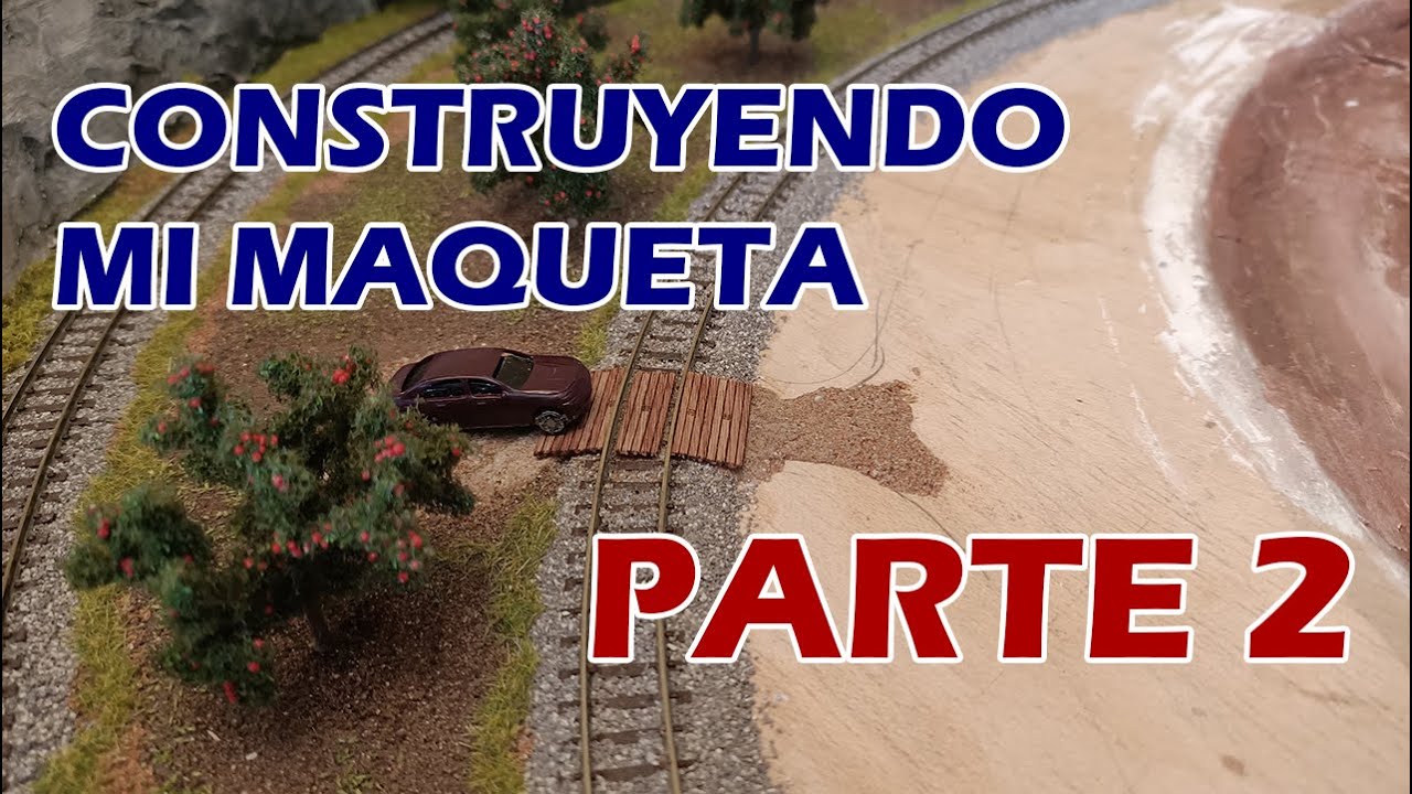 Construyendo mi maqueta (parte 2)