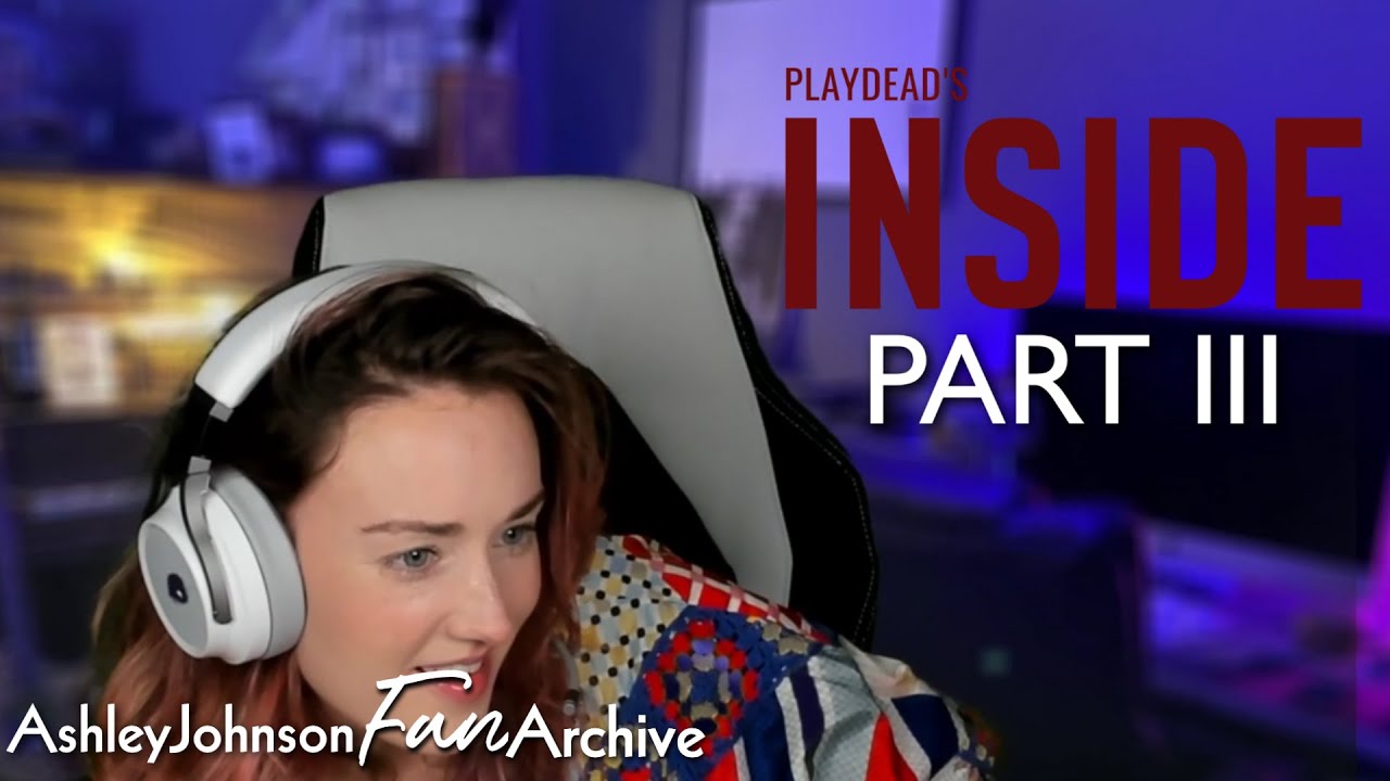 Inside Playthrough Part III | AshleyJohnsonFanArchive | Read Description