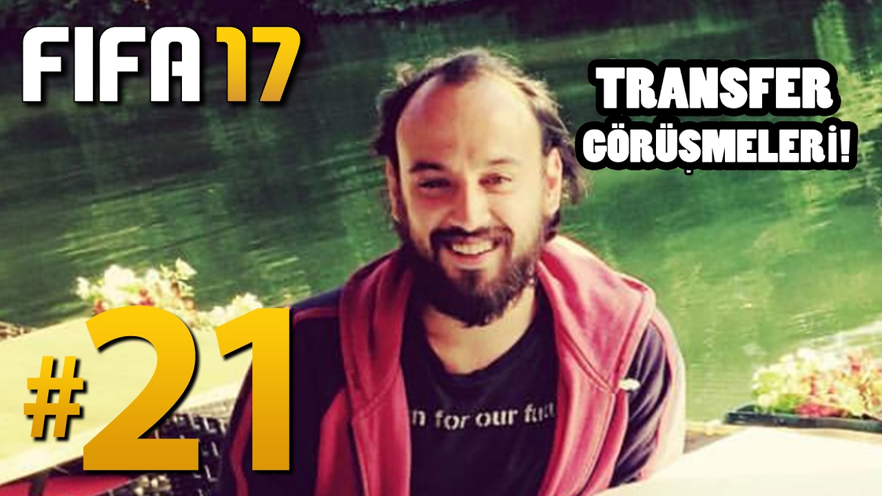 FIFA 17 Kariyer #21: TÜRKİYE'DEN YENİ TRANSFERLER!