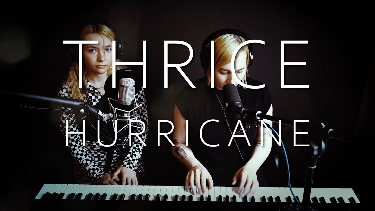 Thrice - Hurricane [Piano + Vocal Cover by Lea Moonchild and Sister]