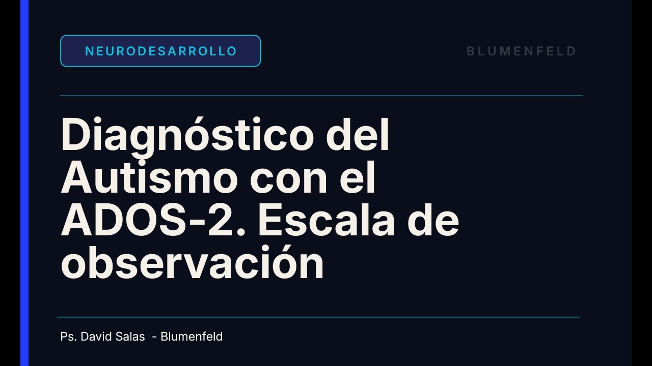 ADOS-2: ¿La Escala Clave para Diagnosticar Autismo?