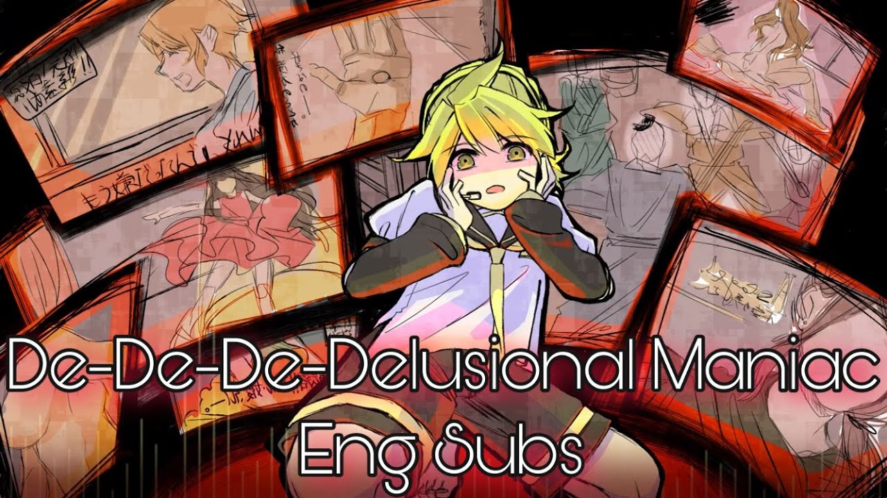 【Vuvuzela Feat. Kagamine Len】De-De-De-Delusional Maniac (English Subs)