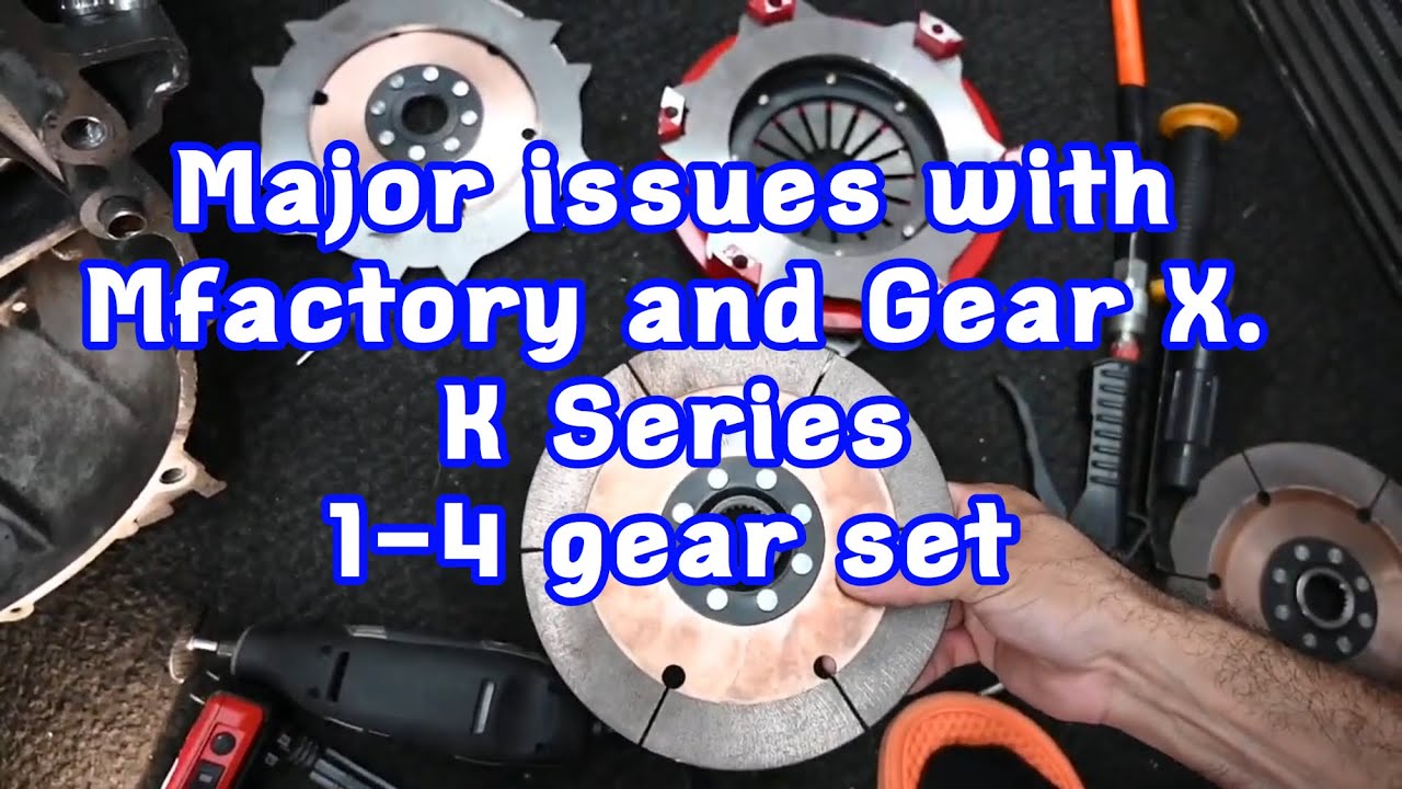 K series Mfactory and Gear X input shaft issue !!!!