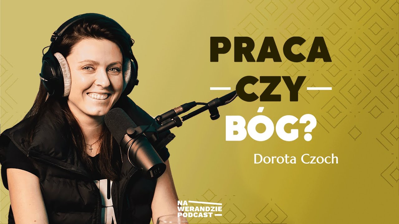Spotkała Boga w pracy! [Na Werandzie Podcast #48]