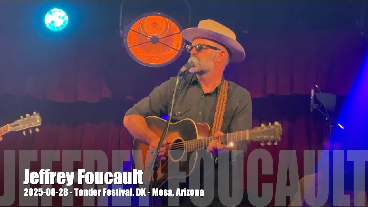 Jeffrey Foucault - Mesa, Arizona - 2025-08-28 - Tønder Festival, DK