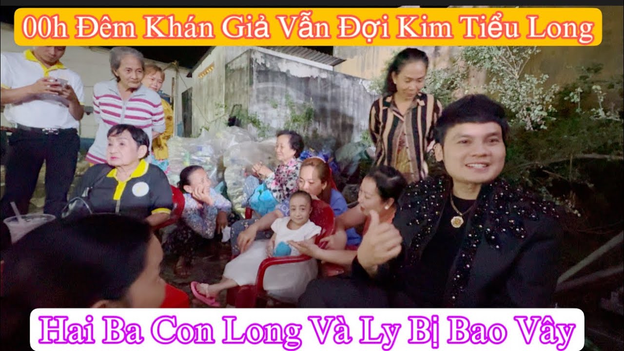 Cảm Động Tình Cảm Khán Giả Dành Cho Hai Cha Con Kim tiểu Long 00h Bà Con Vẫn Ngồi Đợi Và Cái Kết