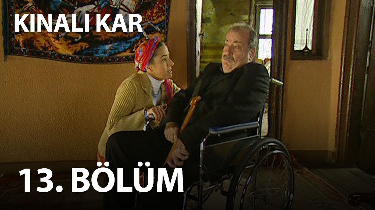 Kınalı Kar 13. Bölüm - Full Bölüm