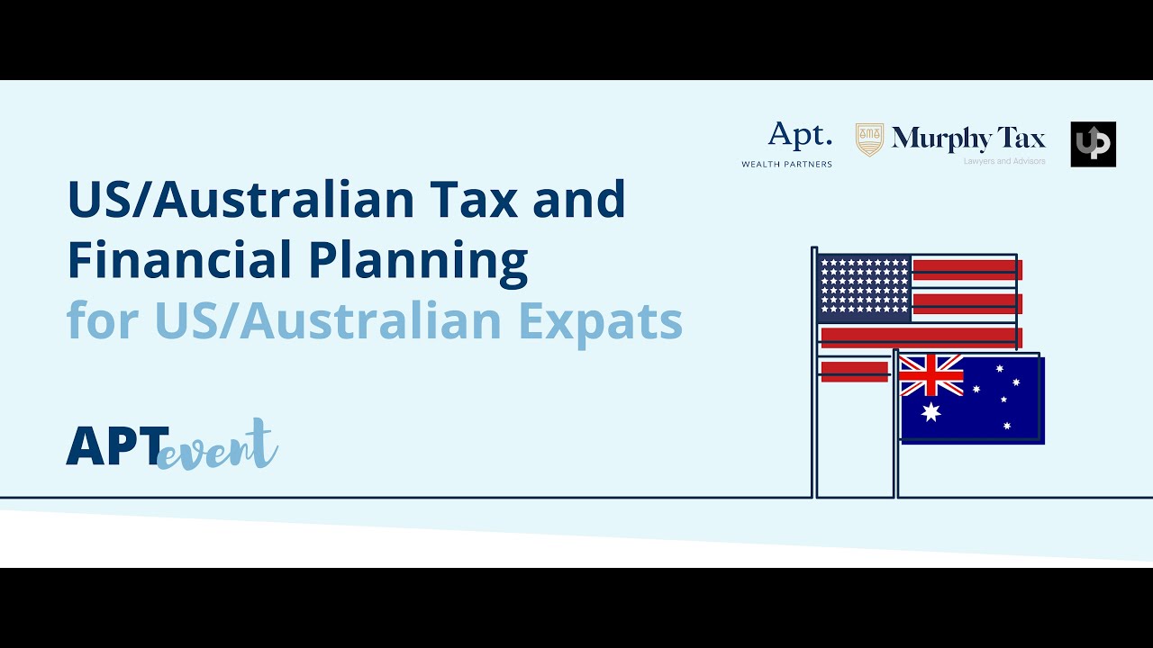 US/Australian Tax and Financial Planning Webinar