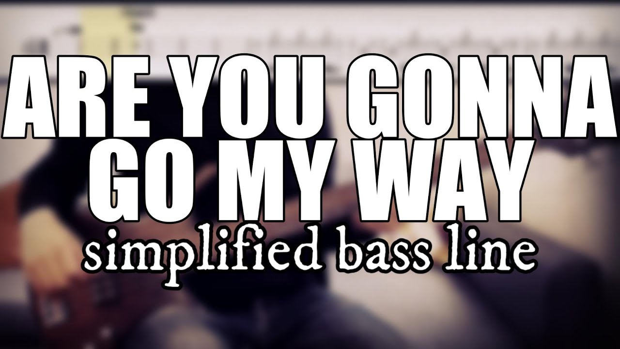 Are You Gonna Go My Way - Lenny Kravitz | Simplified bass line with tabs #95
