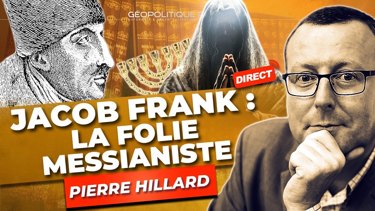 JACOB FRANK : LE FAUX MESSIE QUI A INFILTR&Eacute; ET EMPOISONN&Eacute; L'OCCIDENT | PIERRE HILLARD