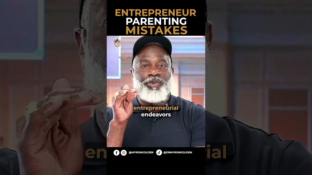 Entrepreneur Parenting Mistakes