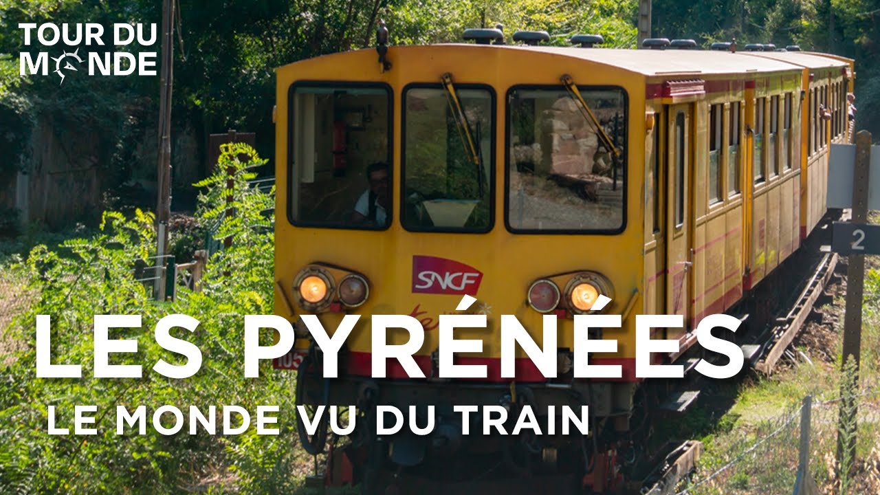 Les Pyrénées - Le Monde vu du train - Découverte - Documentaire voyage - HD - BT