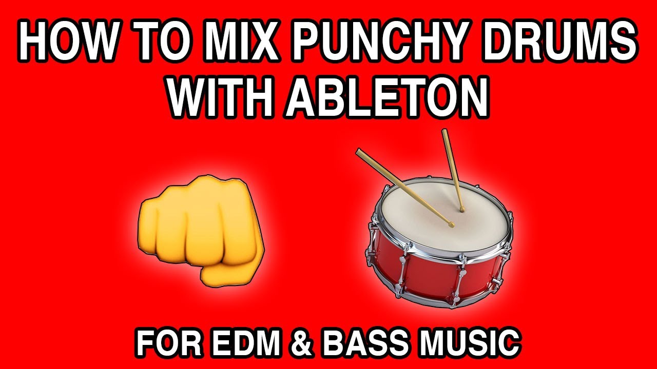 How To Mix Punchy Drums With Ableton
