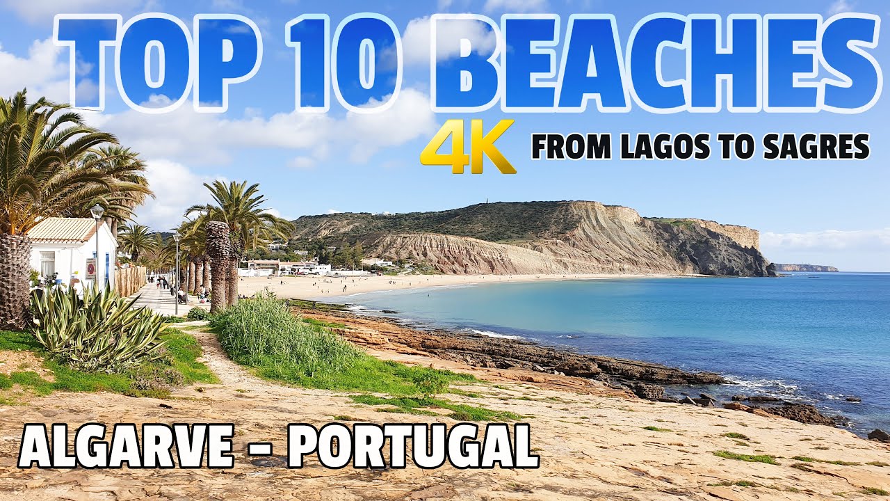 TOP 10 BEACHES FROM LAGOS TO SAGRES - ALGARVE PORTUGAL 2021 4K