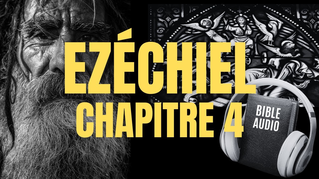 EZÉCHIEL 4 | LA BIBLE AUDIO avec textes