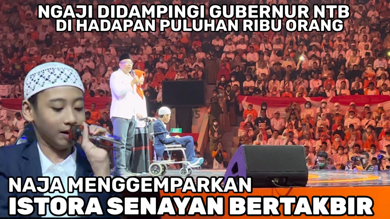 TAKBIR BERKUMANDANG DI ISTORA SENAYAN| NAJA NGAJI BERSAMA GUBERNUR NTB DI DEPAN PULUHAN RIBU ORANG