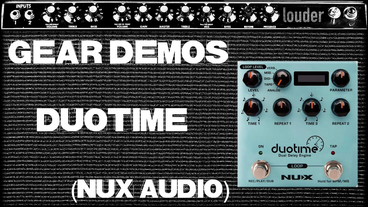 NUX Audio // Duotime // Demo (no talking)
