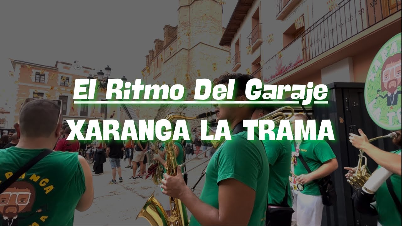 El Ritmo Del Garaje - Xaranga La Trama