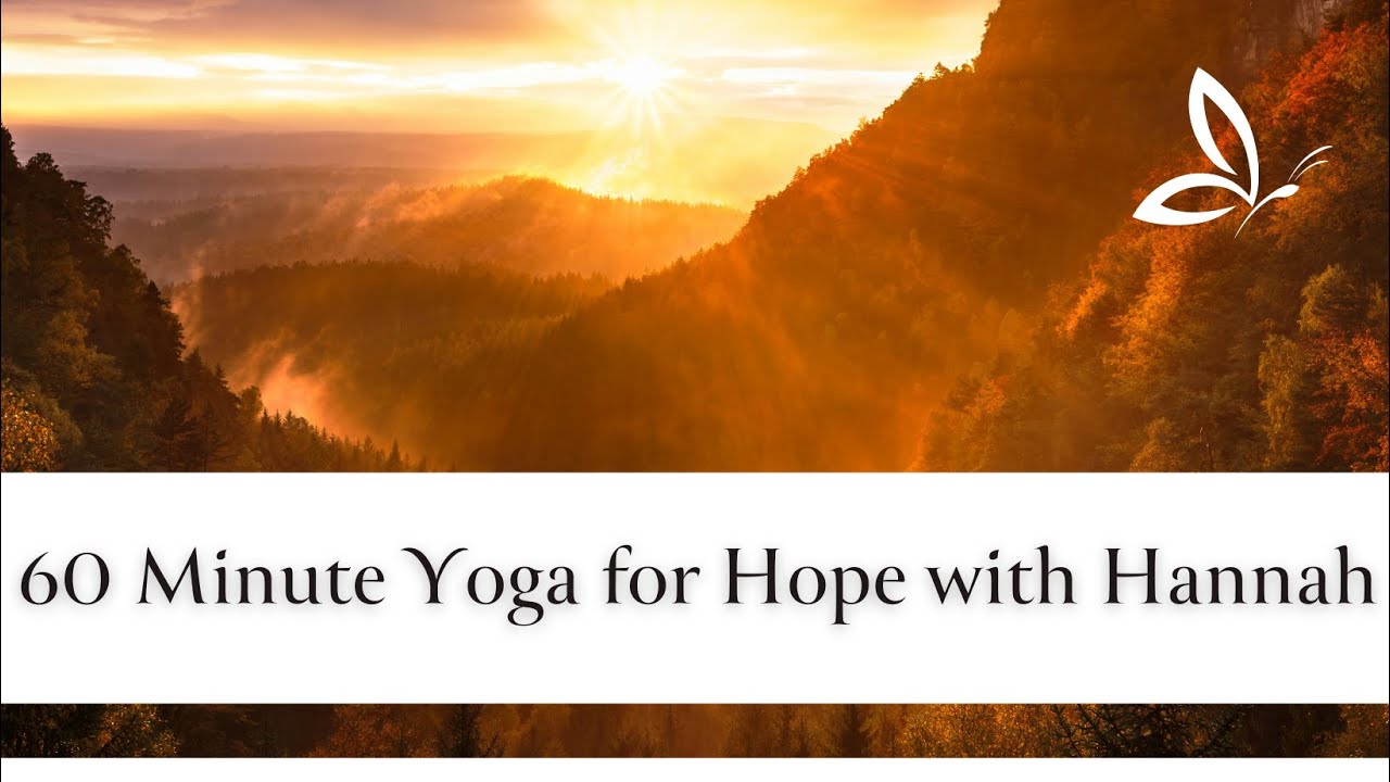 60 Minute Yoga for Hope with Hannah