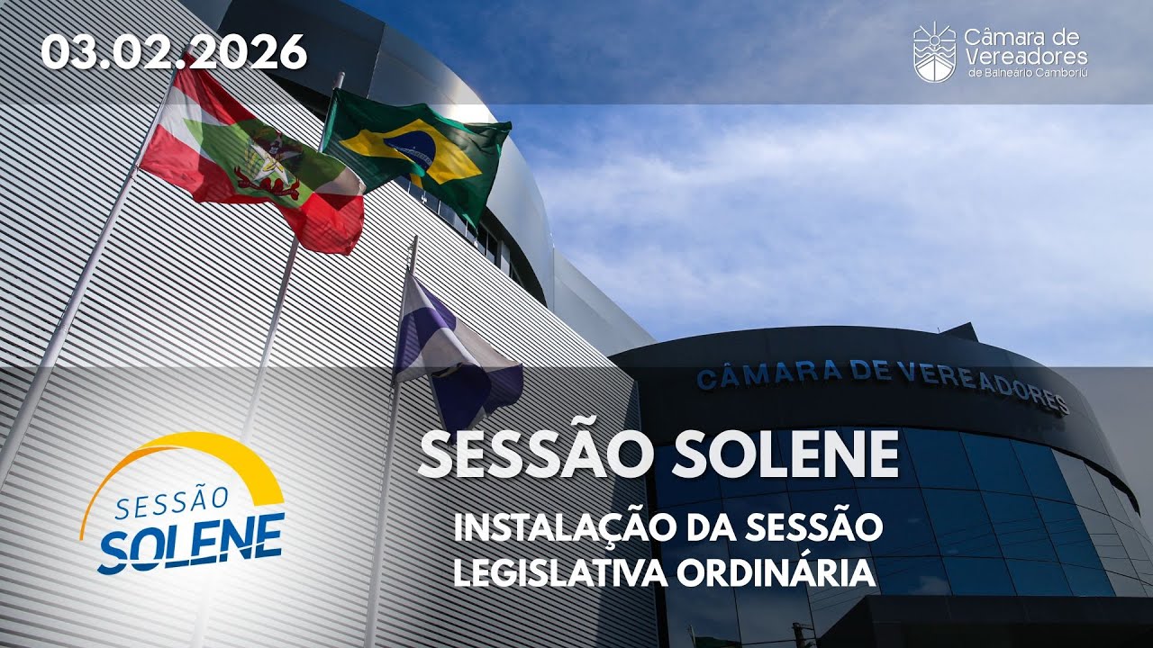 Sessão Solene -  Instalação da Sessão Legislativa Ordinária - 03.02.2026