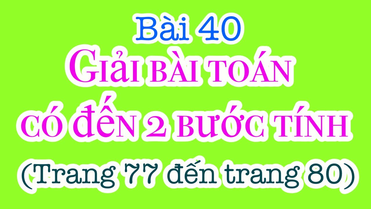 Bài 40: Giải bài toán có đến hai bước tính (trang 77-80)《Vở bài tập TOÁN 3《Cánh Diều