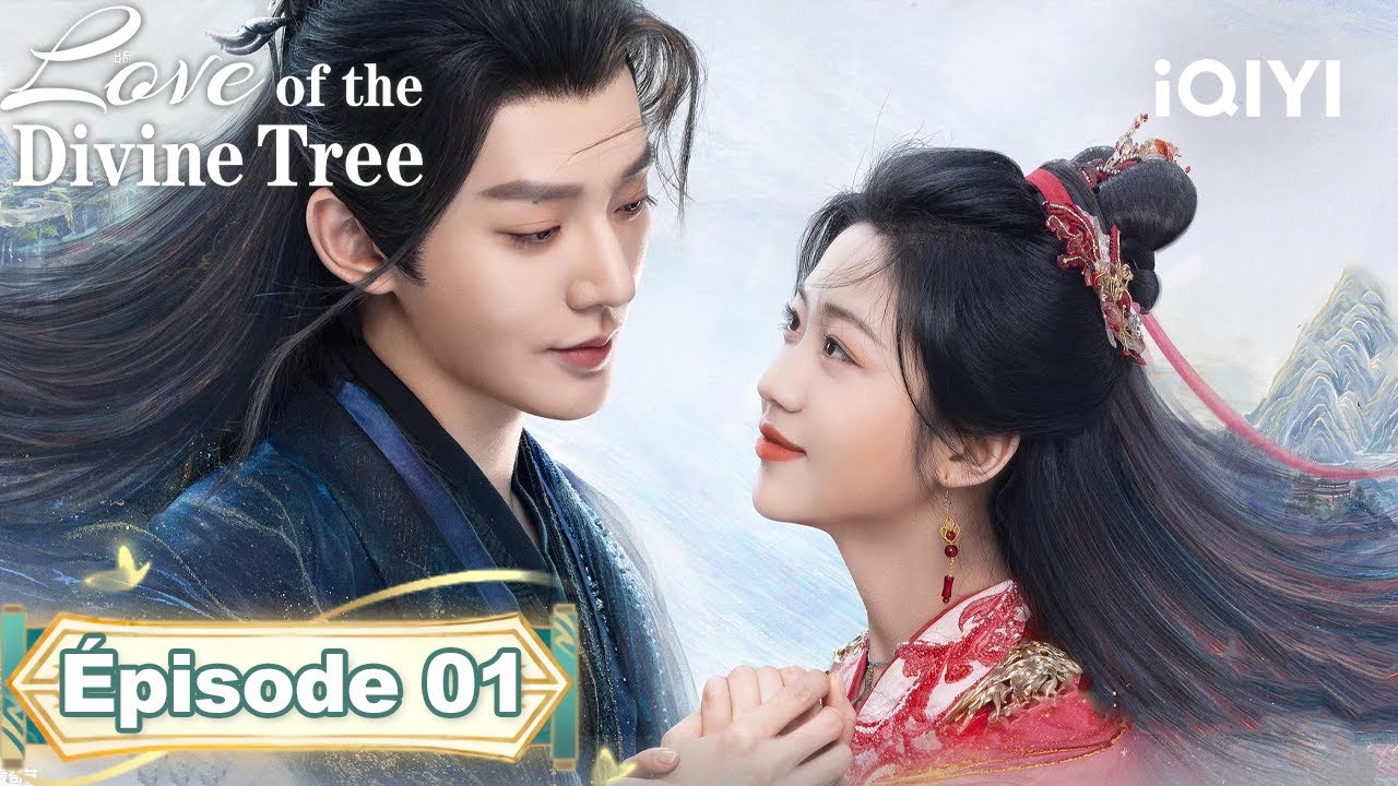 【VOSTFR | FULL】✨Love of the Divine Tree EP01 | iQIYI France #仙台有树 #iQIYI